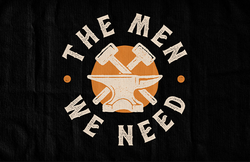 The Men We Need